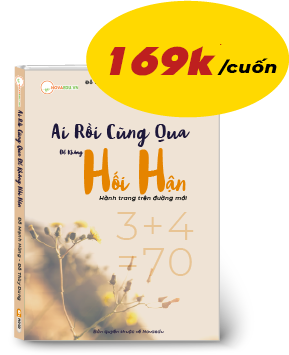 Ai rồi cũng qua để không hối hận